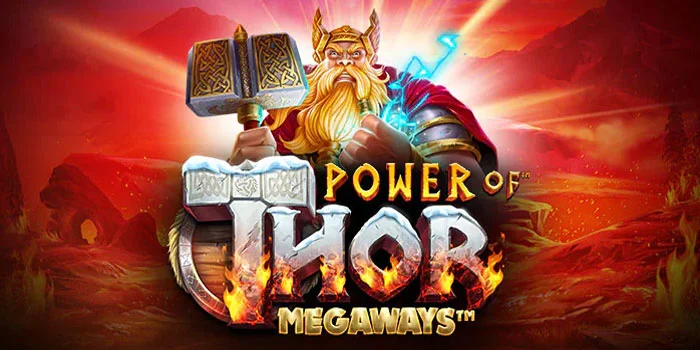 Kunci Bermain Sukses di Slot Power of Thor Megaways