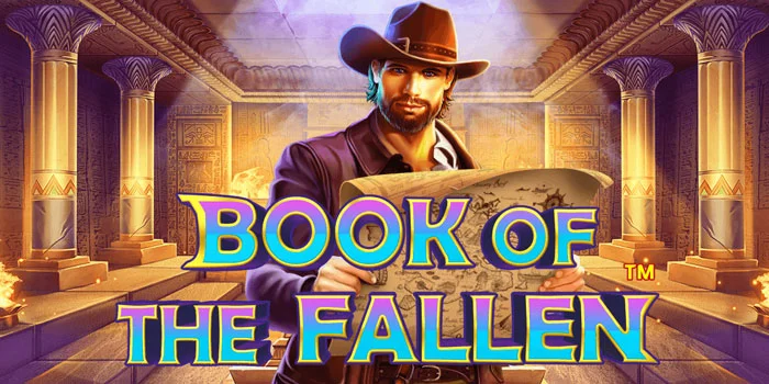 Panduan Bermain Untuk Menang di Slot Book of Fallen