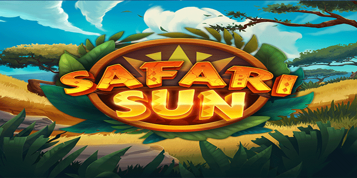 Slot Safari Sun Andalan Untuk Menang Besar Setiap Waktu